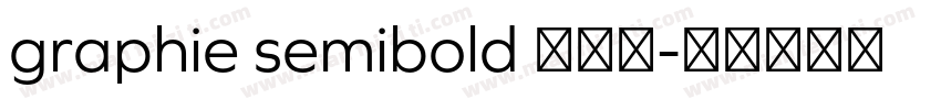 graphie semibold 半粗体字体转换